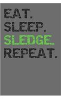 Eat Sleep Sledge Repeat