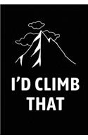 I'd Climb That