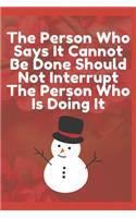 The Person Who Says It Cannot Be Done Should Not Interrupt The Person Who Is Doing It: Journal - Pink Diary, Planner, Gratitude, Writing, Travel, Goal, Bullet Notebook - 6x9 120 pages
