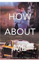 How About Me