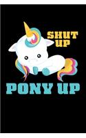 Shut Up Pony Up