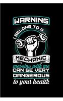 Warning I Belong to a Mechanic