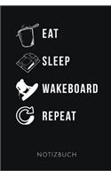 Eat Sleep Wakeboard Repeat Notizbuch