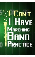 I Can't I Have Marching Band Practice