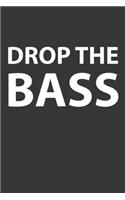 Drop The Bass Notebook: Lined Journal, 120 Pages, 6 x 9, Affordable Gift Journal Matte Finish