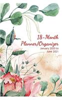 18-Month Planner/Organizer - January 2020 to June 2021: with Vision Pages, Motivational Quotes, Monthly and Weekly Calendars (Sweet Floral)