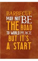 Barbecue May Not Be The Road To World Peace But It's A Start