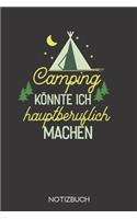 Camping könnte ich hauptberuflich machen