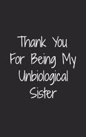 Thank You For Being My Unbiological Sister