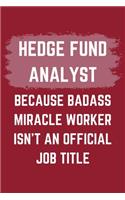 Hedge Fund Analyst Because Badass Miracle Worker Isn't An Official Job Title