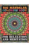 Big Mandalas Coloring Book For Relaxation And Meditation
