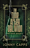 The Time After Oblivion: Large Print Edition