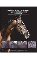 Manipulative Treatment Equine Osteopathic Handbook