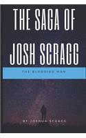 The Saga Of Josh Scragg - The Bloodied Man