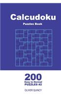 Calcudoku Puzzles Book - 200 Easy to Normal Puzzles 9x9 (Volume 2)