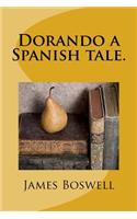 Dorando a Spanish tale.