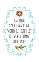 Let Your Smile Change the World
