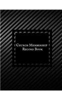 Church Membership Record Book: Church Membership Records Manual Church Membership Journal Church Membership Register Book Suitable for Church Secretary, Pastor & Membership Secret