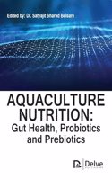 Aquaculture Nutrition: Gut Health, Probiotics and Prebiotics