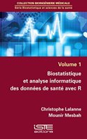 Biostatistique et analyse informatique des donnees de sante avec R
