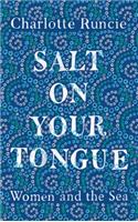 Salt on Your Tongue