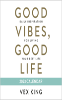 Good Vibes, Good Life 2023 Calendar