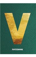 V Notebook: Letter 'v' Notebook, Composition, Exercise or Log or Study Book - Green Cover
