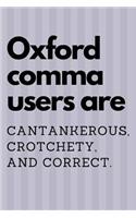 Oxford Comma Users Are Cantankerous, Crotchety, and Correct