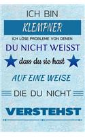 Ich Bin Klempner Ich Löse Probleme Von Denen Du Nicht Weißt Dass Du Sie Hast - Auf Eine Weise Die Du Nicht Verstehst: Notizbuch Journal Tagebuch Linierte Seite