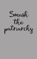 Smash the Patriarchy