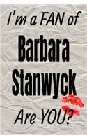I'm a Fan of Barbara Stanwyck Are You? Creative Writing Lined Journal
