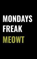 Mondays Freak Meowt