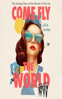 Come Fly the World