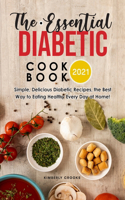The Essential Diabetic Cookbook 2021