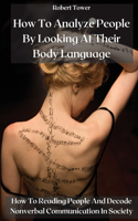 How To Analyze People By Looking At Their Body Language