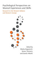 Psychological Perspectives on Musical Experiences and Skills
