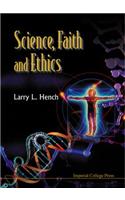 Science, Faith and Ethics