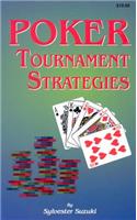 Poker Tournament Strategies