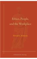 Ethics, People, and the Workplace