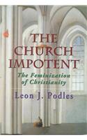 The Church Impotent: The Feminization of Christianity
