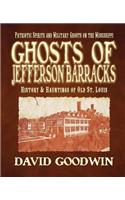 Ghosts of Jefferson Barracks: History & Hauntings of Old St. Louis