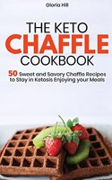 The Keto Chaffle Cookbook