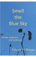 Smell the Blue Sky