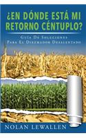 ¿Dónde Está Mi Retorno Céntuplo?