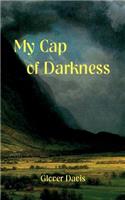 My Cap of Darkness