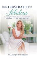 From Frustrated to Fabulous