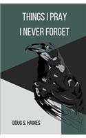 Things I Pray I Never Forget