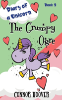 The Grumpy Ogre: A Diary of a Unicorn Adventure(2 Diary of a Unicorn)