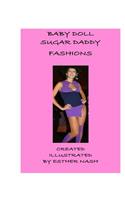 Baby Doll Sugar Daddy Fashions create