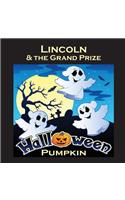 Lincoln & the Grand Prize Halloween Pumpkin (Personalized Books for Children)